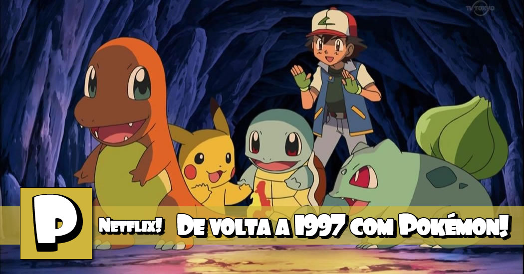 1997-1999  A primeira jornada Pokémon de Ash está no Netflix! — Portallos